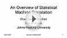 An Overview of Statistical Machine Translation